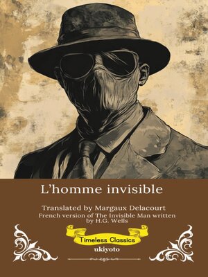 cover image of L'homme invisible | French Version of the Invisible Man | Une romance grotesque